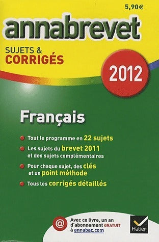Français 3e sujets & corrigés 2012 - Cécile De Cazanove -  Annabrevet - Livre