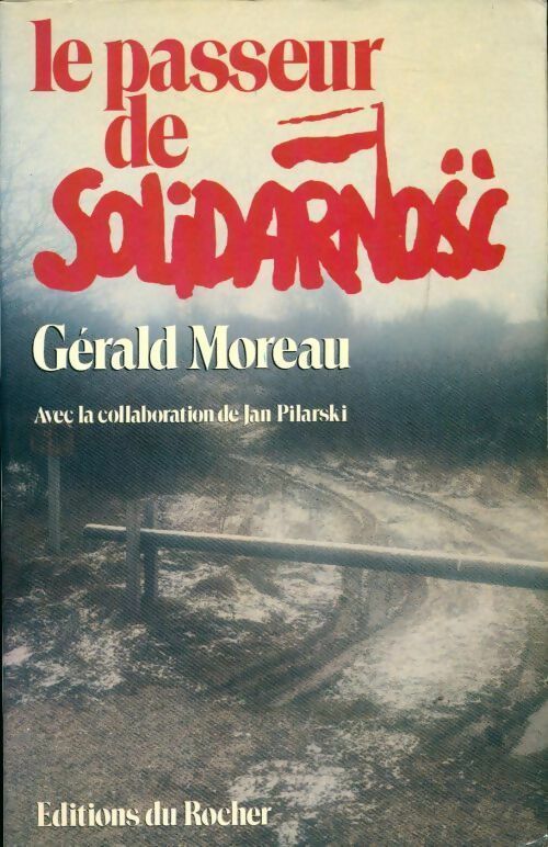 Livrenpoche : Le passeur de solidarnosc - Gérald Moreau - Livre