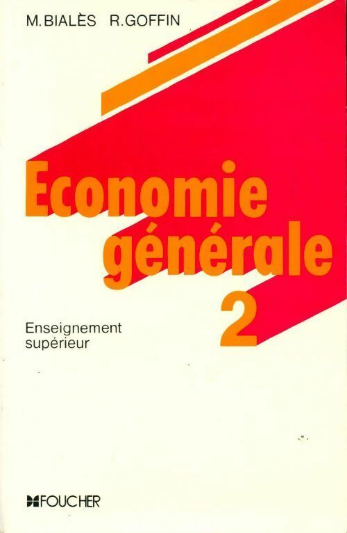 Livrenpoche : Economie générale Enseignement supérieur Tome II - Michel Bialès, R. Goffin - Livre