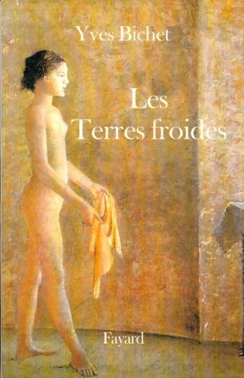Livrenpoche : Les terres froides - Yves Bichet - Livre