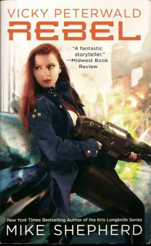 Livrenpoche : Vicky Peterwald. Rebel - Mike Shepherd - Livre