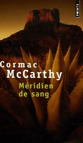 Livrenpoche : Méridien de sang - Cormac McCarthy - Livre