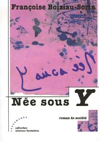 Livrenpoche : Née sous Y - Françoise Boiziau-Sorin - Livre