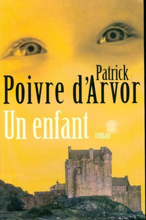 Livrenpoche : Un enfant - Patrick Poivre d'Arvor - Livre