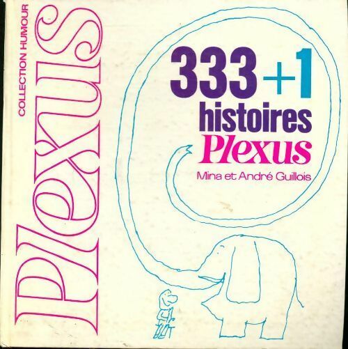 Livrenpoche : 333 + 1 histoires : Eplexuse - Mina Guillois, André Guillois - Livre