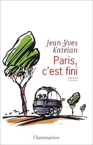 Livrenpoche : Paris, c'est fini - Jean-Yves Katelan - Livre