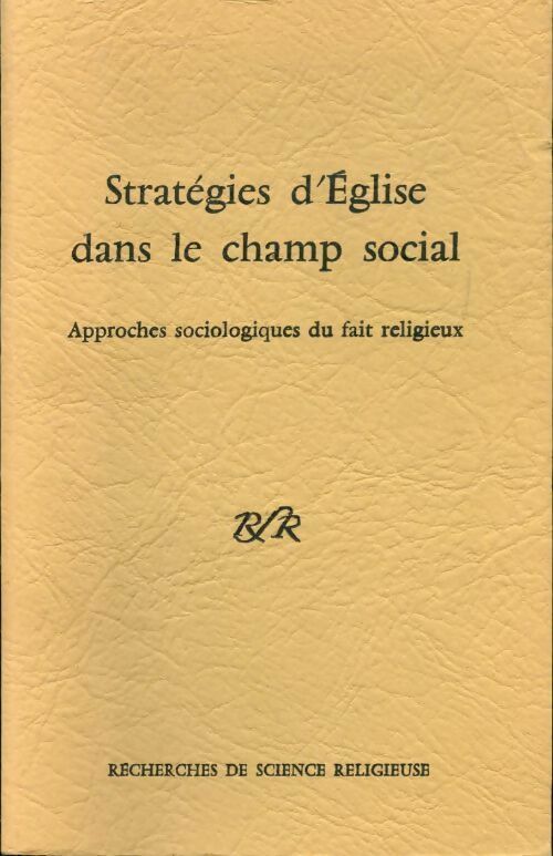 Livrenpoche : Recherches de science religieuse : Stratégies d'Église dans le champ social - Gérard Defois - Livre