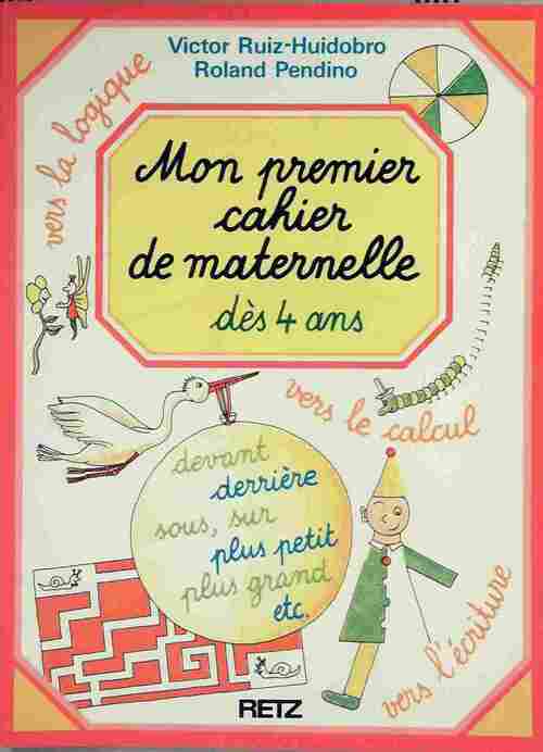 Livrenpoche : Mon premier cahier de maternelle. Dès 4 ans - Victor Ruiz-Huidobro - Livre