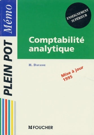 Comptabilité analytique. Enseignement supérieur 1995 - Henri Davasse -  Plein Pot - Livre