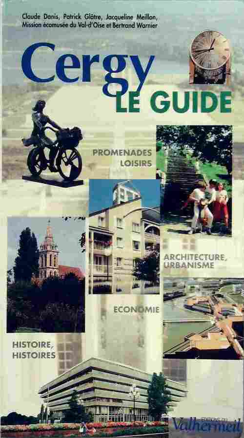 Livrenpoche : Cergy. Le guide - Collectif - Livre