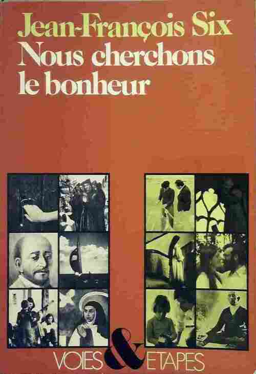 Livrenpoche : Nous cherchons le bonheur - Jean-François Six - Livre