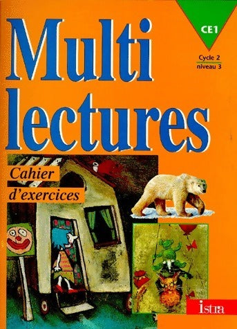 Multilectures CE1 cycle 2 niveau 3. Cahier d'exercices - Martine Géhin - Livre