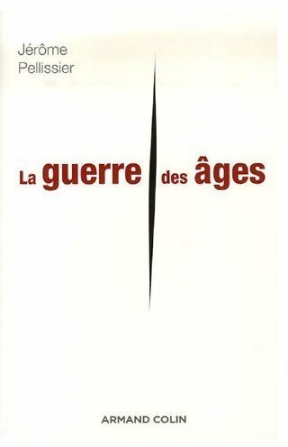 Livrenpoche : La guerre des âges - Jérôme Pellissier - Livre