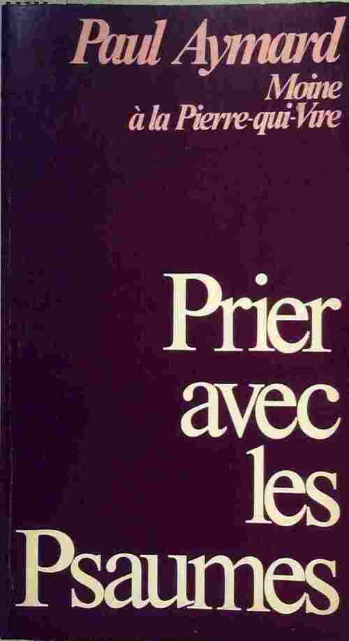 Livrenpoche : Prier avec les psaumes - Paul Aymard - Livre
