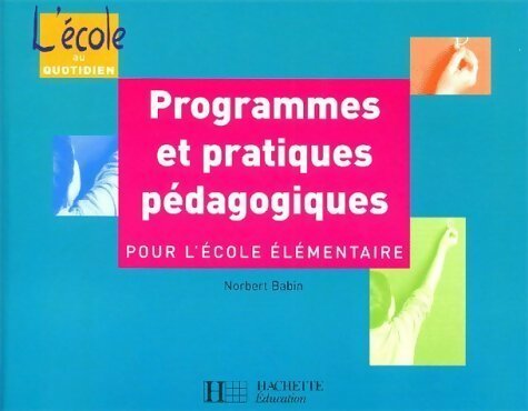Livrenpoche : Programmes et pratiques pédagogiques pour l'école élémentaire - Pierre Michel - Livre