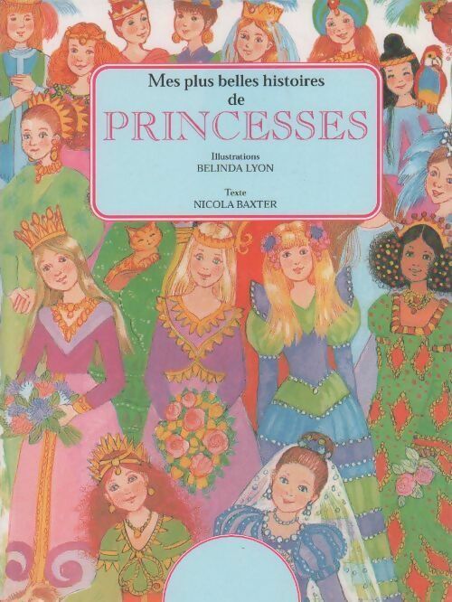 Livrenpoche : Mes plus belles histoires de princesses - Nicola Baxter - Livre