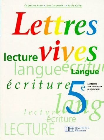 Livrenpoche : Lettres vives 5e - Line Carpentier, Catherine Boré - Livre