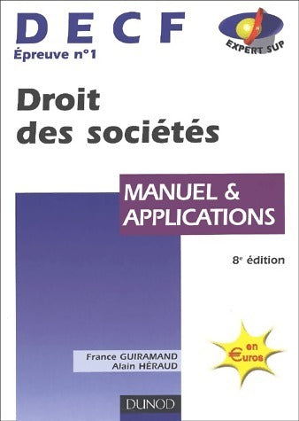 Livrenpoche : DECF Epreuve n°1 : Droit des sociétés. Manuel & applications - France Guiramand, Alain Héraud - Livre