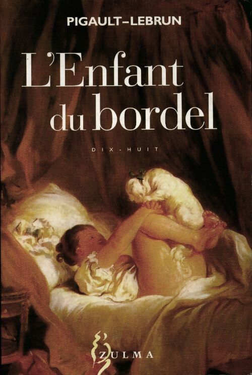 Livrenpoche : L'enfant du bordel - Pigault-Lebrun - Livre