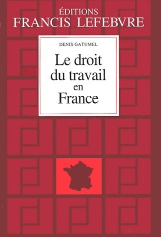 Livrenpoche : Le droit du travail en France 2002/2003 - Denis Gatumel - Livre