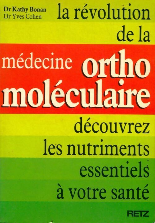 La révolution de la médecine orthomoléculaire - Yves Cohen, Kathy Bonan - Livre