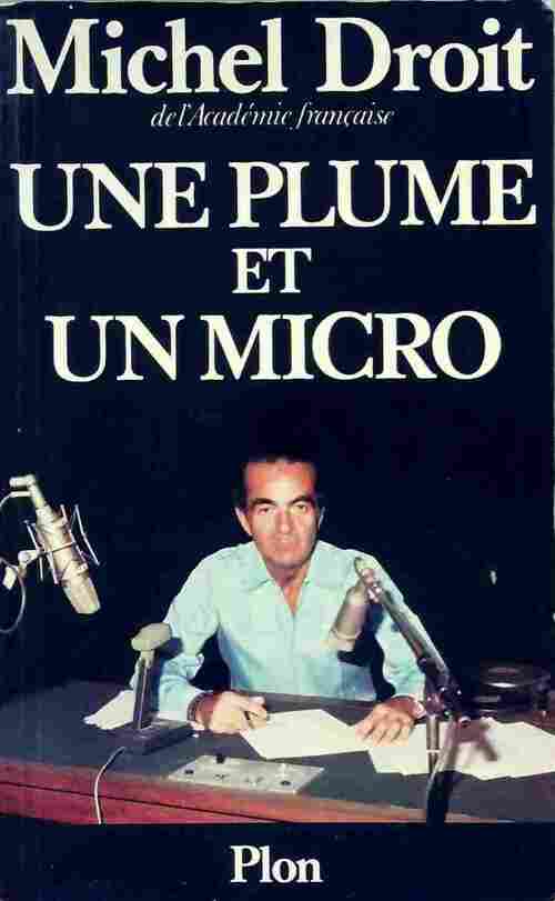 Livrenpoche : Une plume et un micro - Michel Droit - Livre