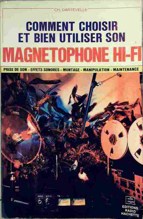Livrenpoche : Comment choisir et bien utiliser son magnétophone - Christian Dartevelle - Livre
