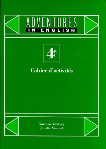 Anglais 4e. Cahier d'activités - Norman Whitney ; Janette Samuel -  Adventures in English - Livre