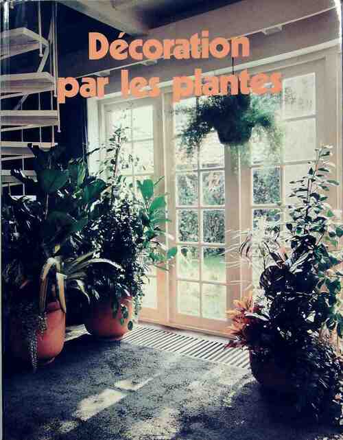Livrenpoche : Décoration par les plantes - Oliver E. Allen - Livre
