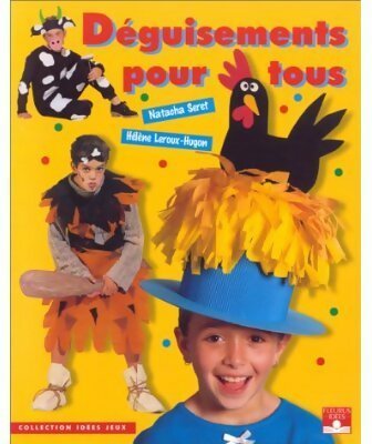 Livrenpoche : Déguisements pour tous - Natasha Seret, Hélène Leroux-Hugon - Livre