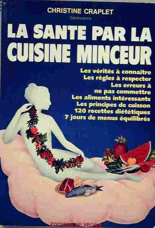 La santé par la cuisine minceur - Christine Craplet -  De Vecchi GF - Livre