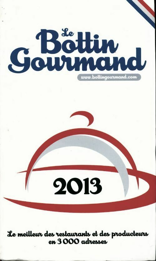 Livrenpoche : Le bottin gourmand 2013 - Collectif - Livre