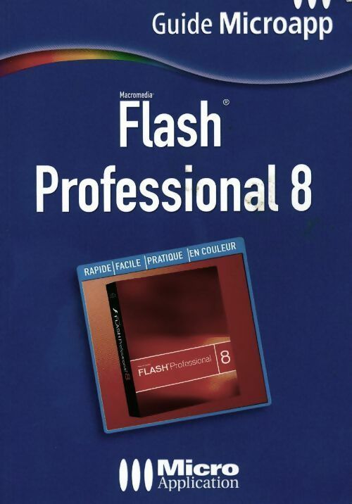 Flash professional 8 - Collectif -  Guide Microapp - Livre