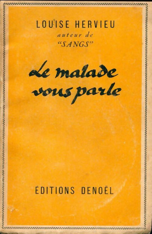Livrenpoche : Le malade vous parle - Louise Hervieu - Livre