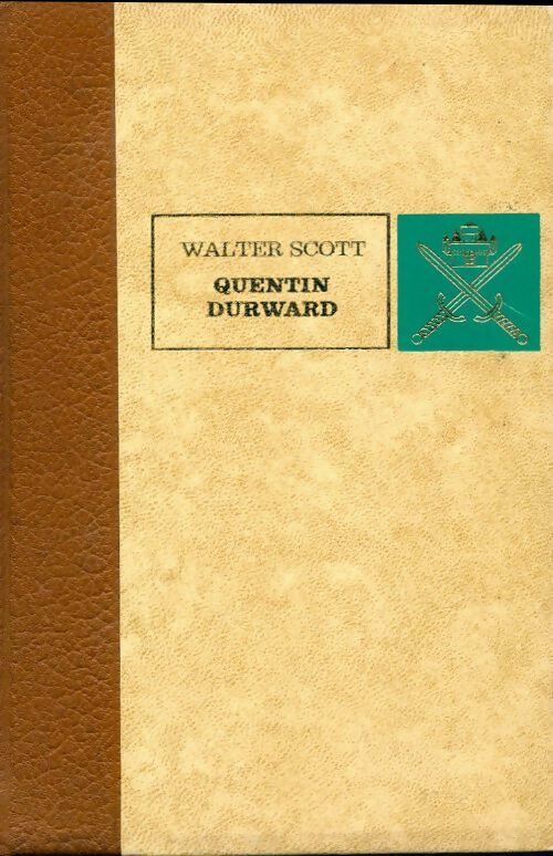 Quentin Durward - Walter Scott -  Classiques - Livre