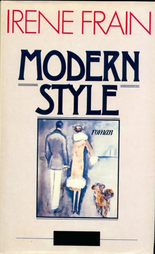 Livrenpoche : Modern style - Irène Frain - Livre