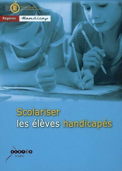 Livrenpoche : Scolariser les élèves handicapés - CNDP - Livre