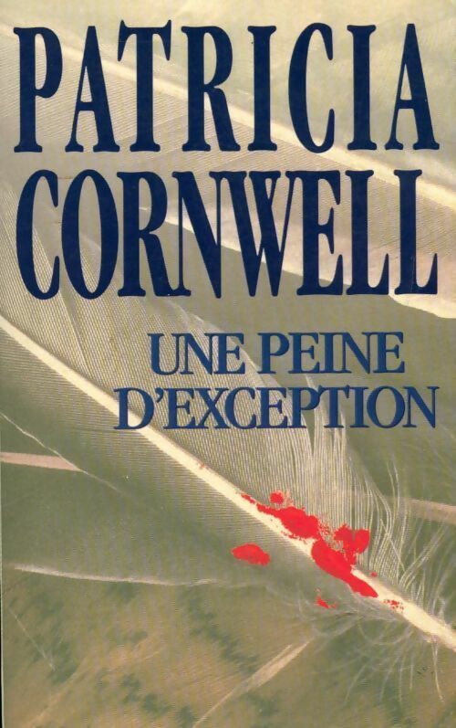 Livrenpoche : Une peine d'exception - Patricia Daniels Cornwell - Livre