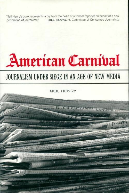 American Carnival - Neil Henry -  University of California press - Livre