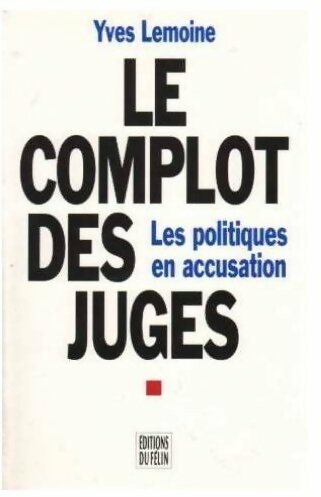 Livrenpoche : Le complot des juges - Yves Lemoine - Livre