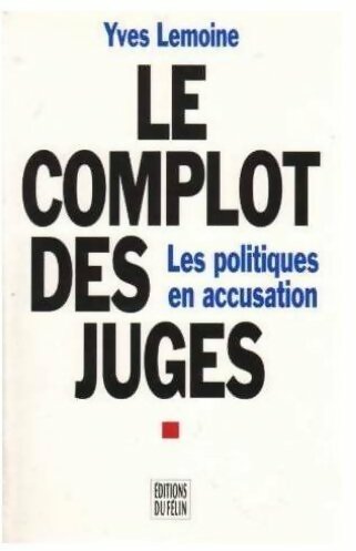 Le complot des juges - Yves Lemoine -  Le Félin GF - Livre