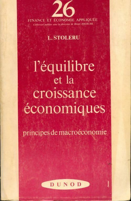 Livrenpoche : L'équilibre et la croissance économiques. Principes de macroéconomie - Lionel Stoleru - Livre