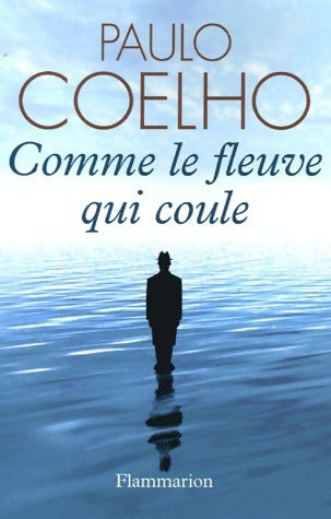 Comme le fleuve qui coule - Paulo Coelho -  Flammarion GF - Livre