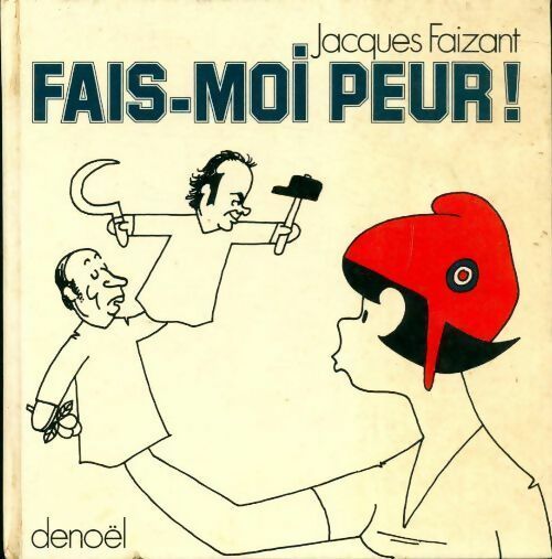 Livrenpoche : Fais-moi peur ! - Jacques Faizant - Livre