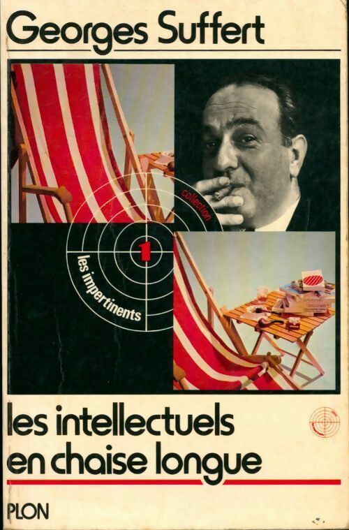Livrenpoche : Les intellectuels en chaise longue - Georges Suffert - Livre
