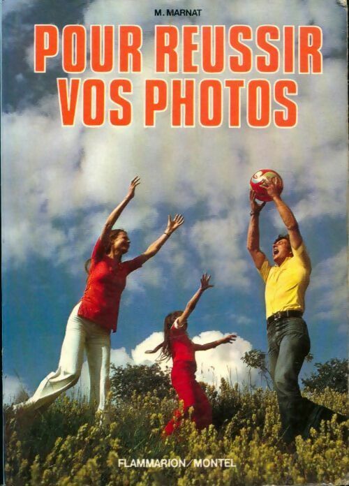 Livrenpoche : Pour réussir vos photos - Marcel Marnat - Livre