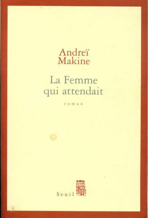 Livrenpoche : La femme qui attendait - Andreï Makine - Livre