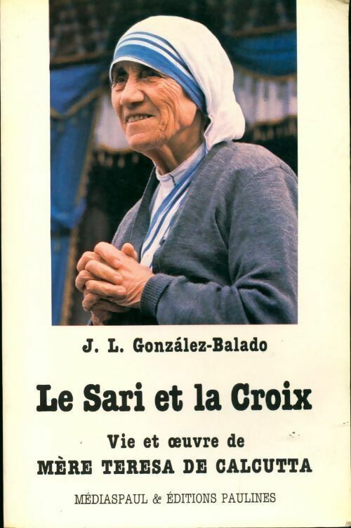 Livrenpoche : Le sari et la croix - José Luis Gonzalez-Balado - Livre