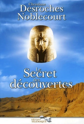 Livrenpoche : Le secret des découvertes - Christiane Desroches Noblecourt - Livre