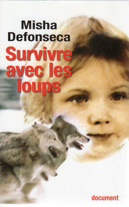 Livrenpoche : Survivre avec les loups - Misha Defonseca - Livre